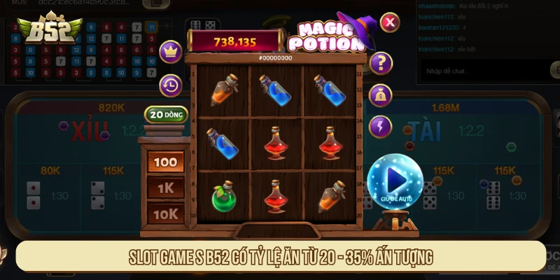 Slot games B52 có tỷ lệ ăn từ 20 - 35% ấn tượng